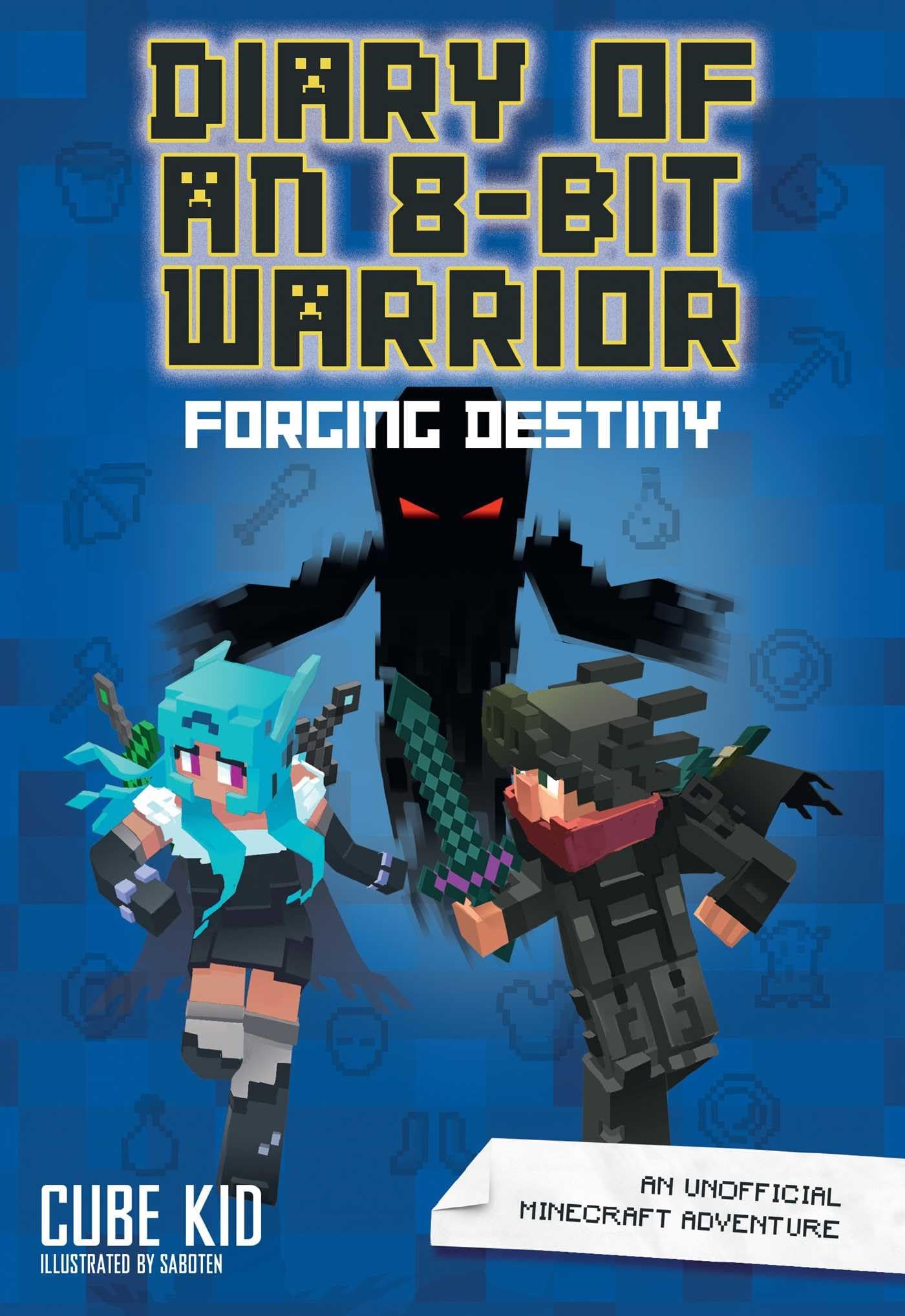 Diary of an 8-Bit Warrior: Forging Destiny: An Unofficial
